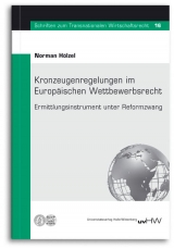 Kronzeugenregelungen im Europäischen Wettbewerbsrecht - Norman Hölzel