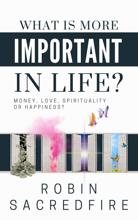 What is More Important in Life? -  Robin Sacredfire