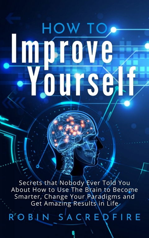 How to Improve Yourself -  Robin Sacredfire