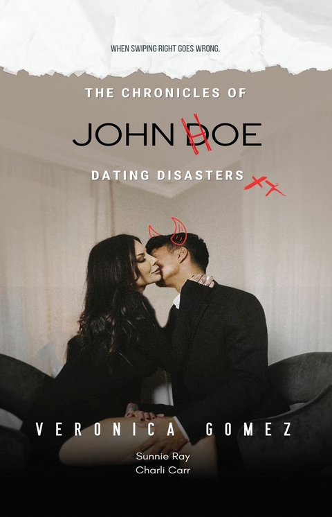 Chronicles of John Doe Dating Disasters -  Charli Carr,  Veronica Gomez