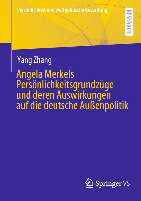 Angela Merkels Persönlichkeitsgrundzüge und deren Auswirkungen auf die deutsche Außenpolitik -  Yang Zhang