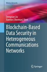 Blockchain-Based Data Security in Heterogeneous Communications Networks - Dongxiao Liu, Xuemin (Sherman) Shen