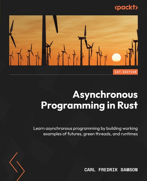Asynchronous Programming in Rust -  Carl Fredrik Samson