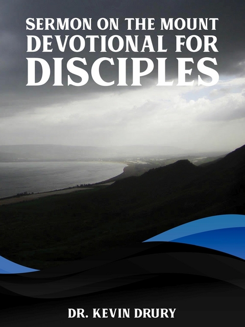 Devotional for Disciples -  Dr. Kevin Drury