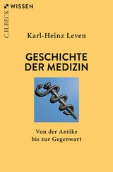 Geschichte der Medizin -  Karl-Heinz Leven