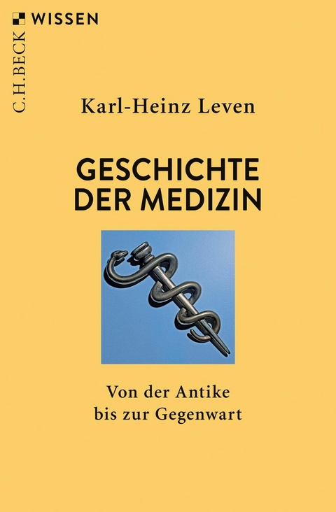 Geschichte der Medizin -  Karl-Heinz Leven