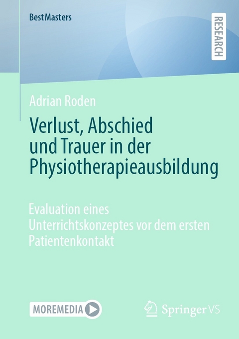 Verlust, Abschied und Trauer in der Physiotherapieausbildung -  Adrian Roden