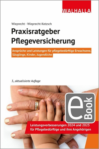 Praxisratgeber Pflegeversicherung - André Wieprecht; Annett Wieprecht-Kotzsch