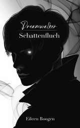 Dreamwalker: Schattenfluch - Eileen Boogen