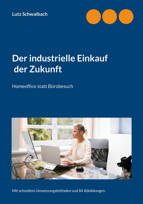 Der industrielle Einkauf der Zukunft -  Lutz Schwalbach