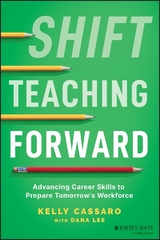 Shift Teaching Forward -  Kelly Cassaro,  Dana Lee