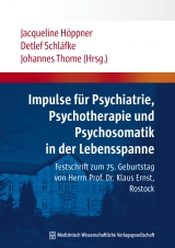 Impulse für Psychiatrie, Psychotherapie und Psychosomatik in der Lebensspanne - 