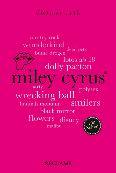 Miley Cyrus. 100 Seiten -  Dietmar Dath