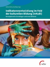 Indikatorenentwicklung im Feld der kulturellen Bildung (InKuBi) - 