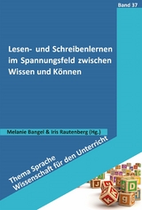 Lesen- und Schreibenlernen im Spannungsfeld zwischen Wissen und Können - 