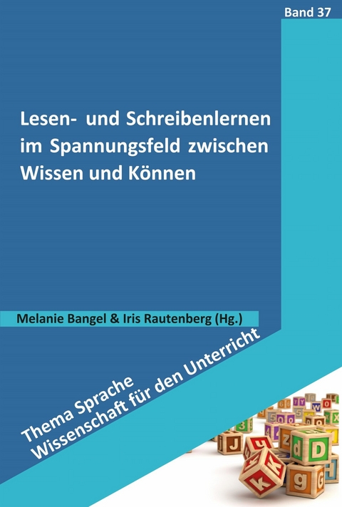 Lesen- und Schreibenlernen im Spannungsfeld zwischen Wissen und Können - 