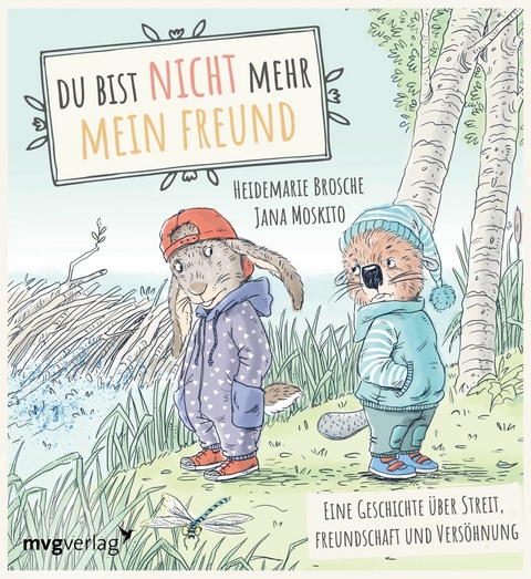 Du bist nicht mehr mein Freund! -  Heidemarie Brosche