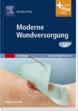 Moderne Wundversorgung - Kerstin Protz, Jan Hinnerk Timm
