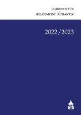 Jahrbuch für Allgemeine Didaktik 2022/2023 - 