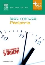 Last Minute Pädiatrie - Julia K Aust, Ania Carolina Muntau