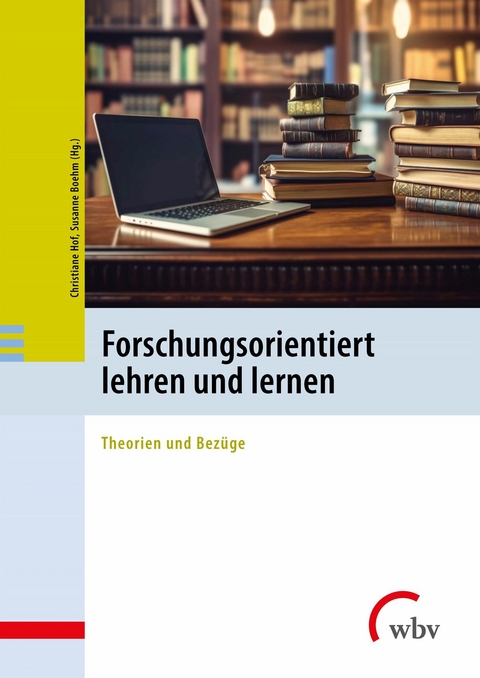 Forschungsorientiert lehren und lernen - 