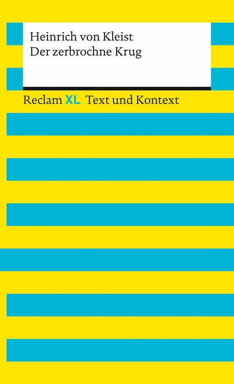 Der zerbrochne Krug. Textausgabe mit Kommentar und Materialien -  Heinrich Von Kleist