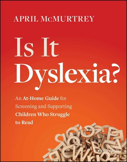 Is It Dyslexia? - April McMurtrey