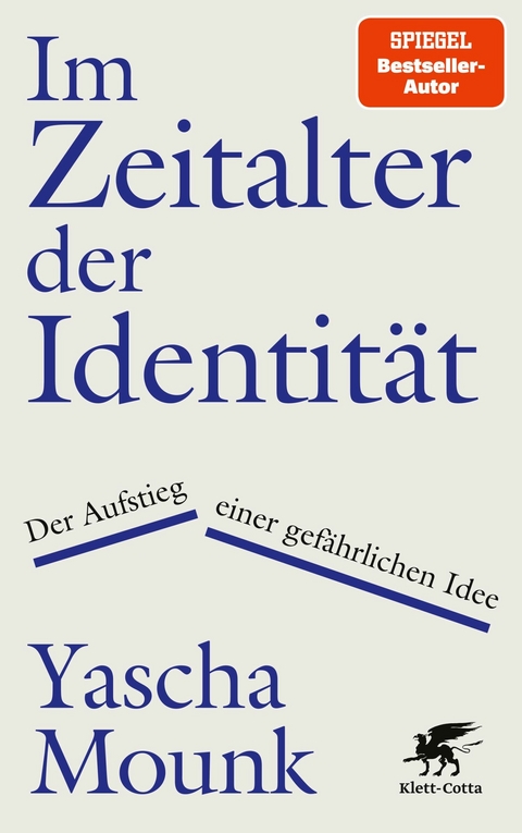 Im Zeitalter der Identität -  Yascha Mounk