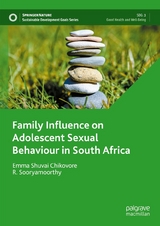 Family Influence on Adolescent Sexual Behaviour in South Africa - Emma Shuvai Chikovore, R. Sooryamoorthy