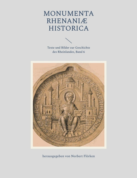 Monumenta Rhenaniae Historica - 