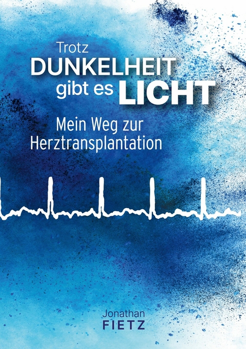 Trotz Dunkelheit gibt es Licht -  Jonathan Fietz