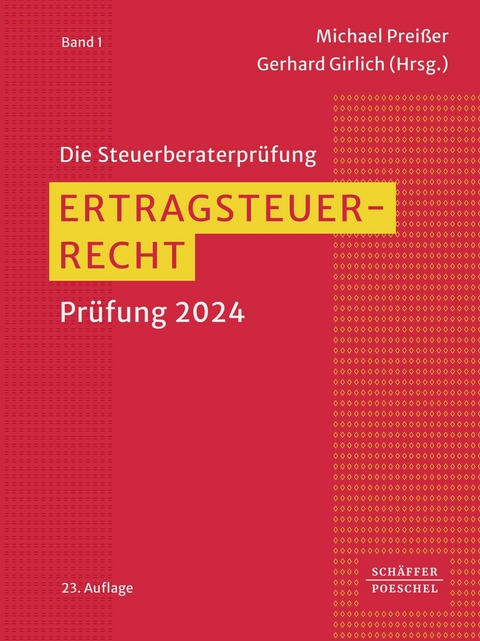 Ertragsteuerrecht -  Michael Preißer,  Gerhard Girlich