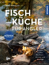 Fischküche für Angler -  Jörg Strehlow