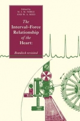 The Interval-Force Relationship of the Heart - Noble, Mark I. M.; Seed, W. A.