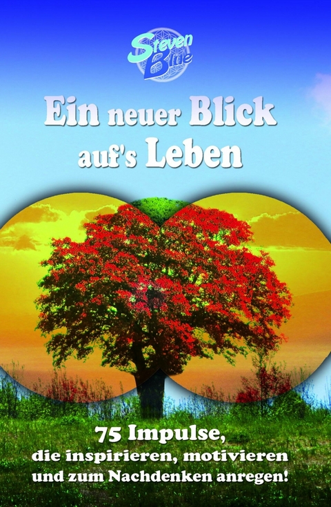 Ein neuer Blick auf's Leben -  Steven Blue