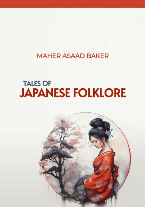 Tales of Japanese Folklore - Maher Asaad Baker