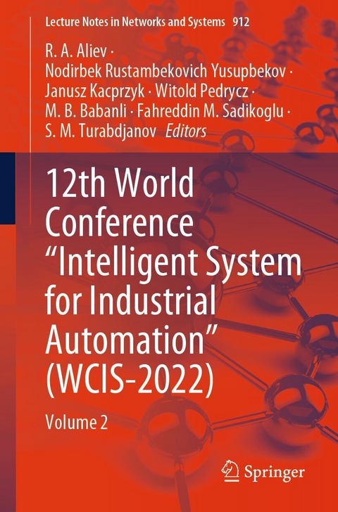 12th World Conference 'Intelligent System for Industrial Automation' (WCIS-2022) - 