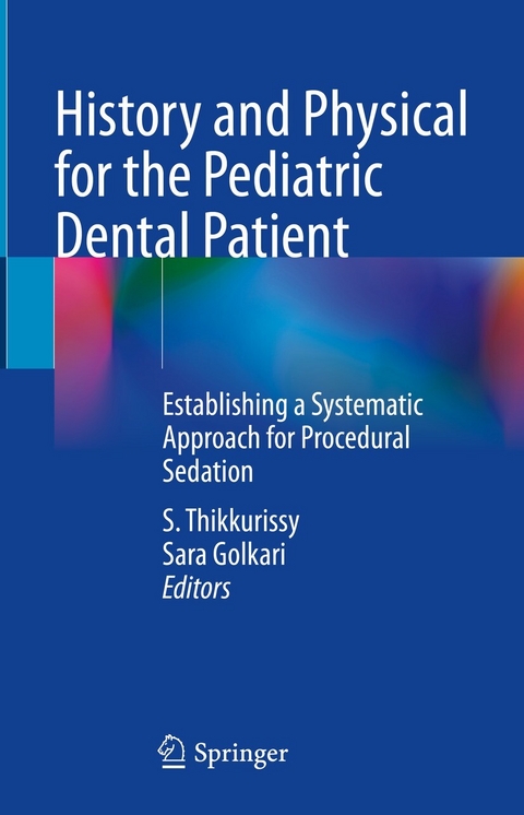 History and Physical for the Pediatric Dental Patient - 