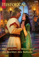 Der spanische Ritter und die Tochter des Sultans -  Carol Townend