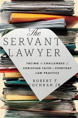 Servant Lawyer -  Robert F. Cochran