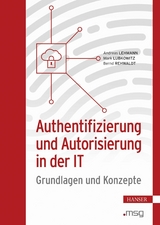 Authentifizierung und Autorisierung in der IT - Andreas Lehmann, Mark Lubkowitz, Bernd Rehwaldt