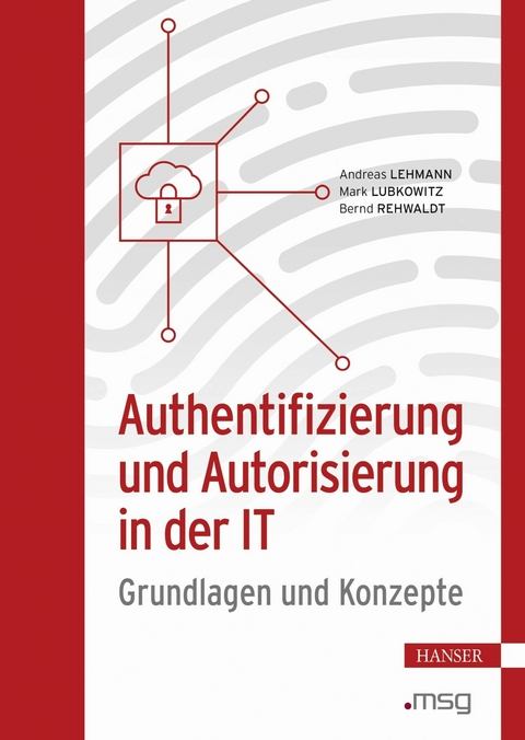 Authentifizierung und Autorisierung in der IT -  Andreas Lehmann,  Mark Lubkowitz,  Bernd Rehwaldt