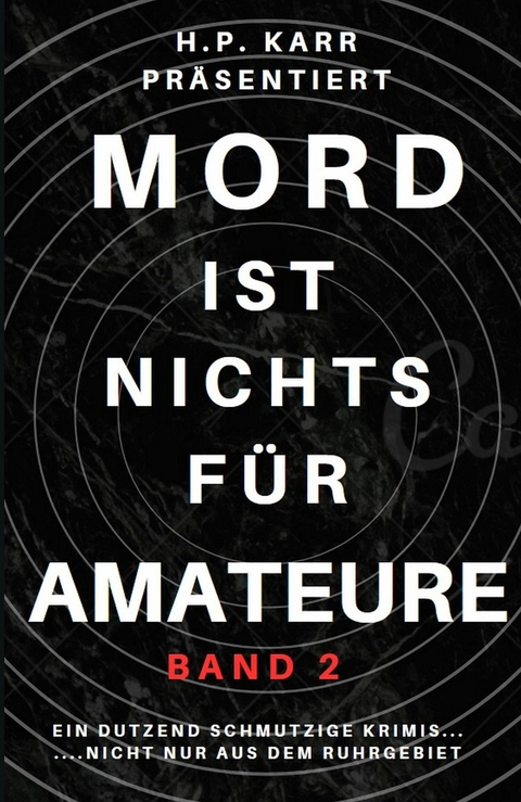 Mord ist nichts für Amateure - Band 2 - Reinhard Jahn, Manfred Mainau, Walter Wehner, John Miller