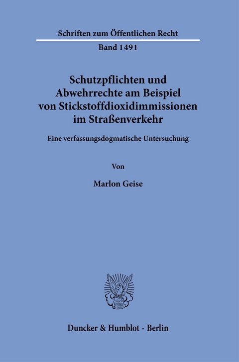 Schutzpflichten und Abwehrrechte am Beispiel von Stickstoffdioxidimmissionen im Straßenverkehr. -  Marlon Geise