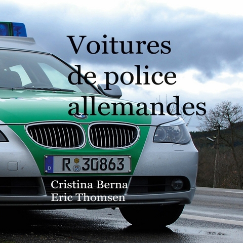 Voitures de police allemandes -  Cristina Berna,  Eric Thomsen