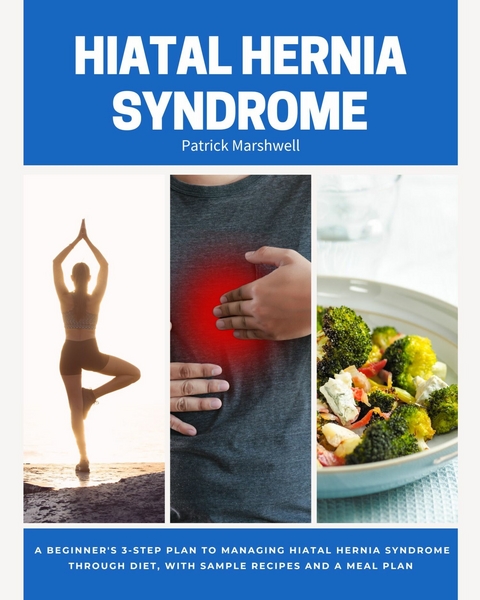 Hiatal Hernia Syndrome -  Patrick Marshwell