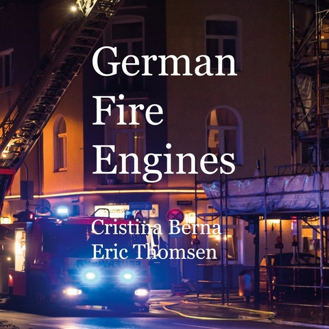 German Fire Engines -  Cristina Berna,  Eric Thomsen