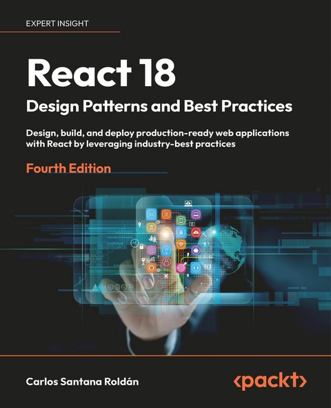 React 18 Design Patterns and Best Practices -  Carlos Santana Roldan