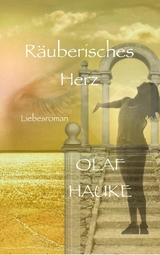 Räuberisches Herz - Olaf Hauke