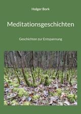 Meditationsgeschichten - Holger Bork